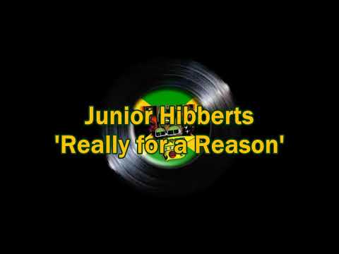 Junior Hibberts - Really for a Reason