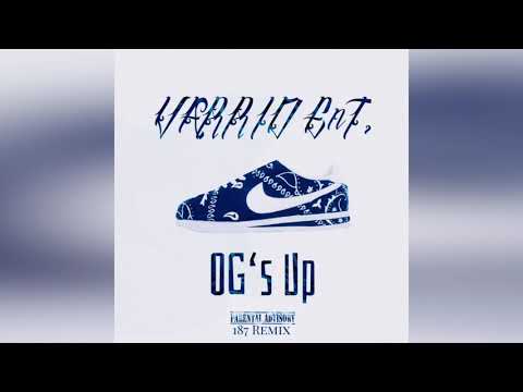 VARRIO EnT - OG's Up (187 Remix)