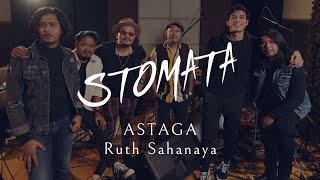 STOMATA - ASTAGA (Ruth Sahanaya COVER)