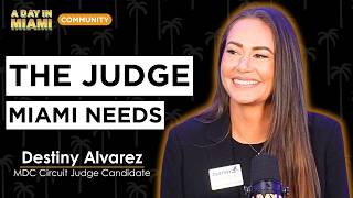 What It Really Takes to Become a Judge in Miami | Destiny Alvarez