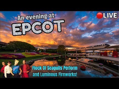 🔴EPCOT: Flower & Garden Festival, Flock Of Seagulls, Luminous Fireworks! Disney World Live Stream!