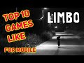 TOP 10 BEST Games Like Limbo For Mobile | 2023 |