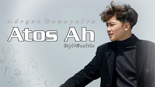 Download lagu ADRYAN DAMAPUTRA - ATOS AH mp3 Download lagu ADRYAN DAMAPUTRA - ATOS AH mp3
