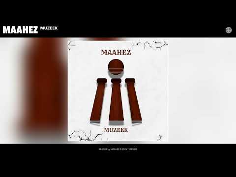 MAAHEZ - MUZEEK (Official Audio)