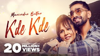 Kde Kde (Official Video) Maninder Buttar Ft Radhika Bangia | Latest Punjabi Song 2021| New Song 2021