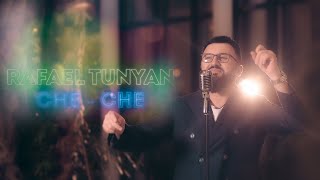 Rafael Tunyan - Che Che (2023)