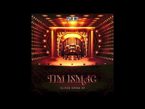 Tim Ismag - Glitch Opera