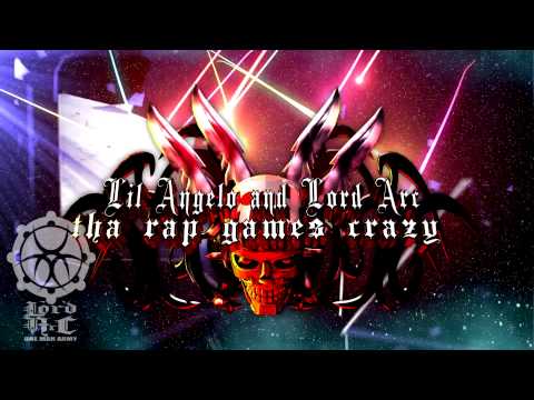 Lil Angelo and Lord Arc - Tha Rap Games Crazy