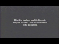 This Film Has Been Modified 1997 Intro