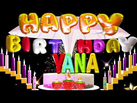 YANA Happy Birthday Song with Name | Happy Birthday To You #yana #happy #birthday #song