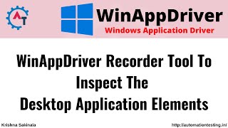 10. WinAppDriver Tutorial | How to inspect desktop Application Elements using WinAppDriver Recorder