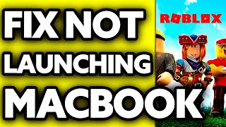 How To FIX Roblox Not Launching Macbook Air (2024)