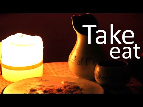 2019-12-08 Holy Supper Service - Take Eat