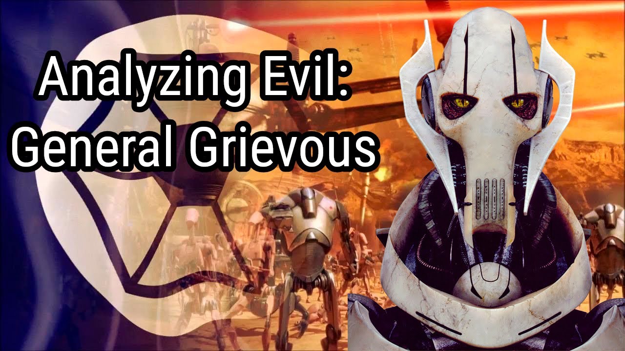 Analyzing Evil: General Grievous From Star Wars