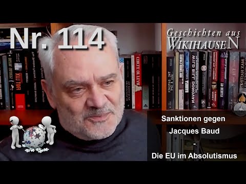 Military analyst Jacques Baud sanctions – the EU in absolutism | #114 Wikihausen