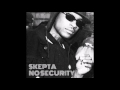 Skepta No Security