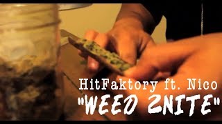 HitFaktory - WEED 2Nite ft. Nico (Tribal Theory)