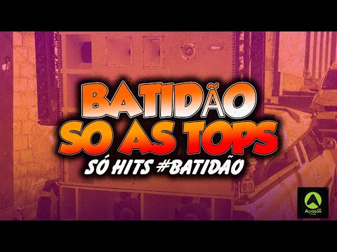 BATIDÃO SO AS TOPS - PLAYLIST SOM DE PAREDÃO 2025 - MÚSICAS MAIS TOCADAS SÓ HITS #batidão