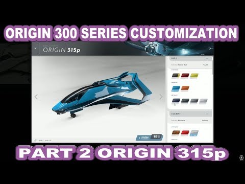 Origin 300 Series Ship Customization Part 2 Origin 315p
