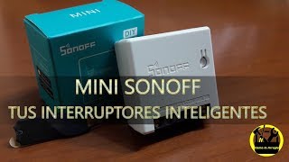 INSTALAR Mini SONOFF tus INTERRUPTORES inteligentes DOMOTICA Smart Home INSTALAR Mini SONOFF tus INTERRUPTORES inteligentes DOMOTICA Smart Home
