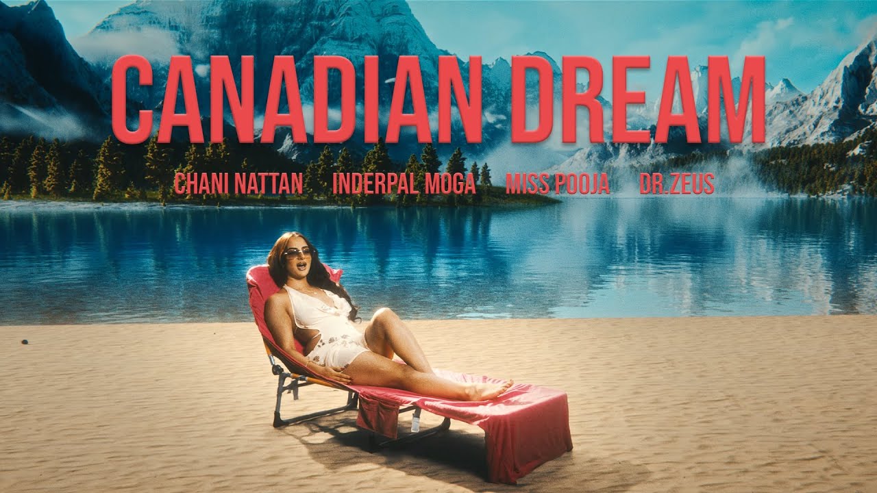 Canadian Dream Lyrics | Inderpal Moga, Miss Pooja