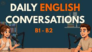 Podcast to Learn English | Conversations You Will Use in Real Life!