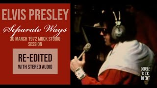 Elvis Presley - Separate Ways - 30 March 1972 Mock Studio Session (re-edited with new audio)