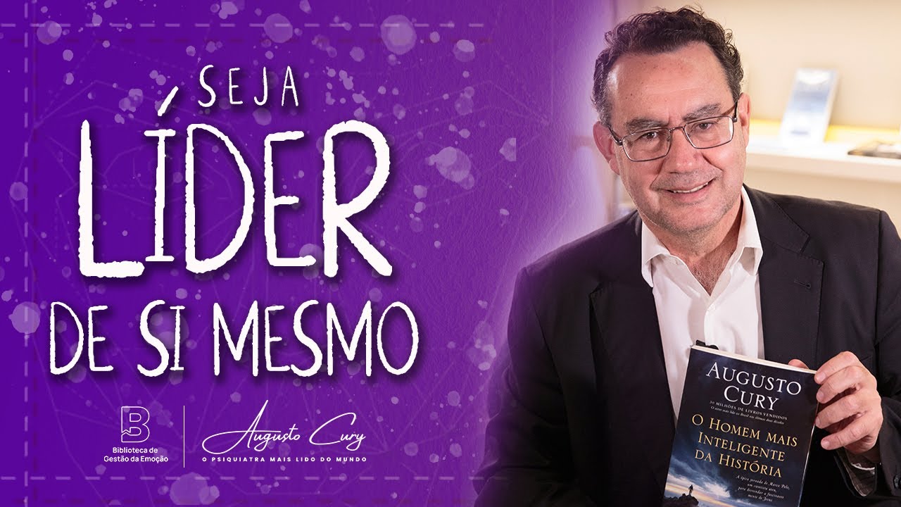 Seja Líder de Si Mesmo | Biblioteca De Gestão da Emoção | Augusto Cury