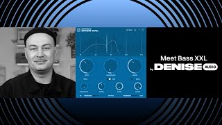 Video thumbnail for Bass XXL Tutorial by Denise Audio