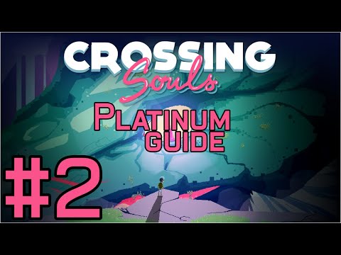 Crossing Souls Platinum Guide Chapter 2: A New World