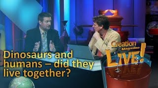 Dinosaurs and humans -- did they live together? -- Creation Magazine LIVE! (2-09)