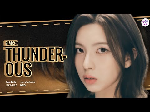 How Would NMIXX Sing - Thunderous by Stray Kids
