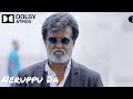 Neruppu Da Video Song | 5.1 Surround Sound | Dolby Atmos Tamil | [4K UHD]