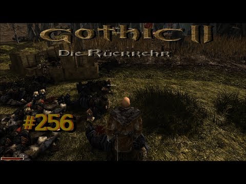 Let´s Play Gothic II Die Rückkehr 1.12.9 Rebalance 256 – Der Krieg mit den Orks tobt