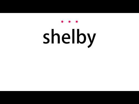 How to pronounce shelby - Vocab Today
