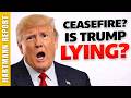 Ceasefire Chaos: Is Trump Telling the Truth?