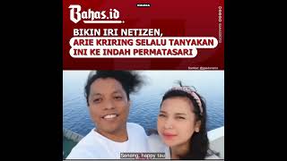 Download lagu BIKIN IRI NETTIZEN! ARIE KRIRING SELALU TANYAKAN INI KE INDAH PERMATASARI mp3