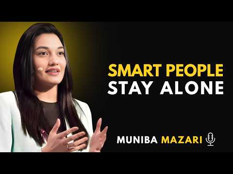 Why Smart People Stay Alone - Muniba Mazari Powerfull Speech