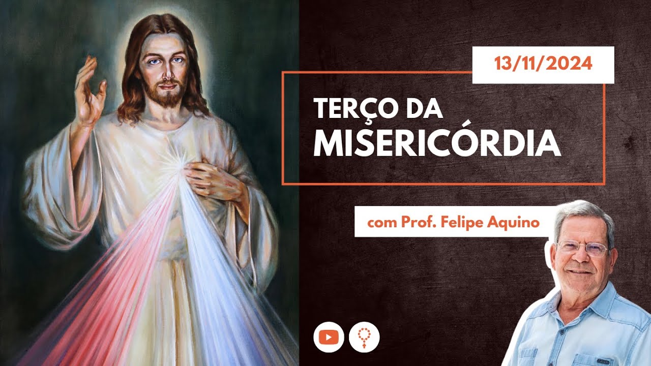 TERÇO DA MISERICÓRDIA - 13.11.2024