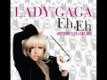 Lady GaGa - Eh, Eh (Nothing Else I Can Say ...