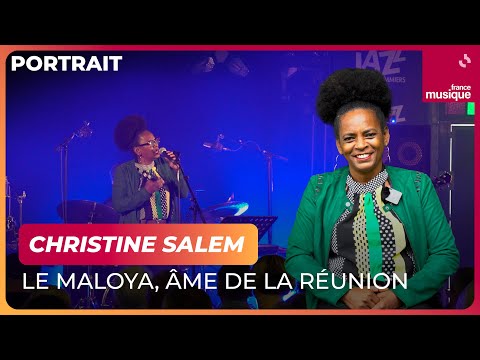 Christine Salem et le maloya, âme de la Réunion
