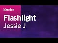 Flashlight - Jessie J | Karaoke Version | KaraFun