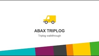 ABAX Triplog | Triplog walkthrough ABAX Triplog | Triplog walkthrough