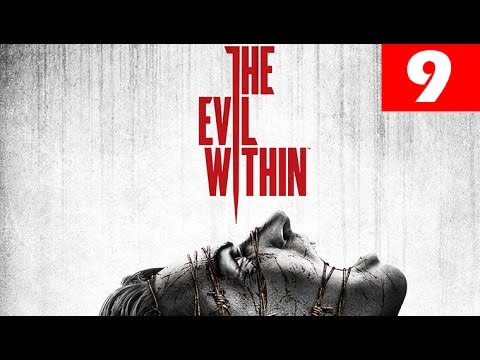 The Evil Within Walkthrough Part 9 Let's Play No Commentary 1080p HD Gameplay Trailer Review