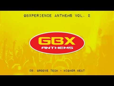 GBXperience Anthems Volume 2 - 09 - Groove Tech - Higher Heat