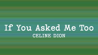 Celine Dion - If You Asked Me To (Lyrics)