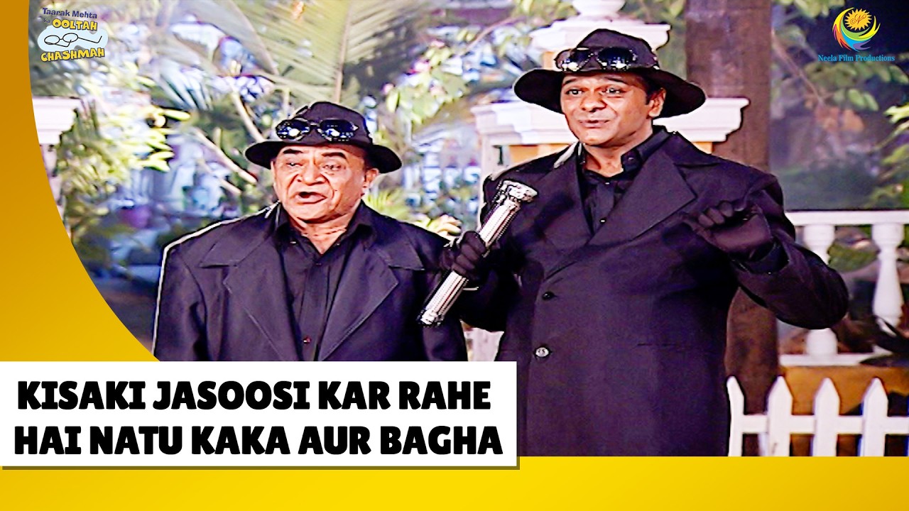 Nattu Aur Bagha Kyu Bane Hai Jasus ? ! | Haste Raho Hasate Raho! | Taarak Mehta ka Ooltah Chashmah