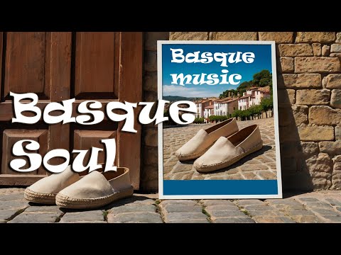 Basque Soul: An Immersive Journey into Basque Culture Through Music. Basque  instrumental music.