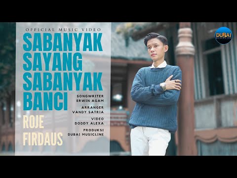 Sabanyak Sayang Sabanyak Banci - Roje Firdaus