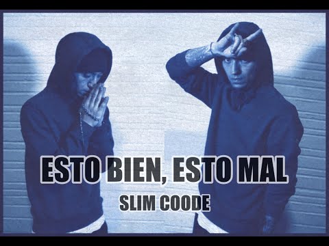 Slim Coode - ESTO BIEN, ESTO MAL (Official Video)
